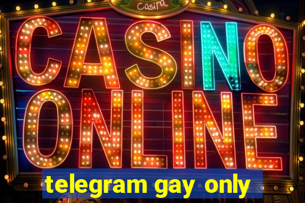 telegram gay only